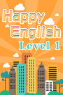 Happy English Level 1